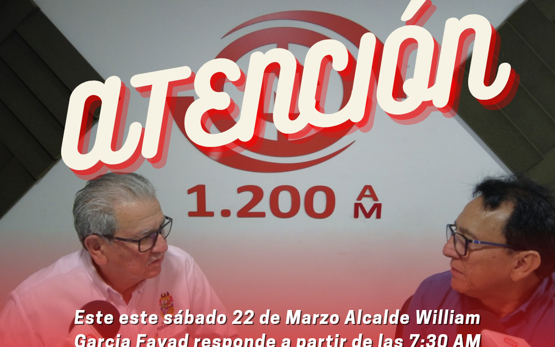 Preg�ntele al Alcalde S�bado 22 de Marzo a partir de las 7:30 AM